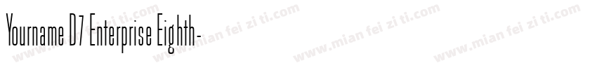 Yourname D7 Enterprise Eighth字体转换